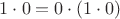 $1\cdot 0=0\cdot(1\cdot 0)$