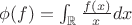 $\phi (f) = \int_\mathbb{R} \frac{f(x)}{x}dx$