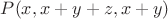 $P(x,x+y+z,x+y)$