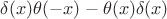 $\delta(x)\theta(-x) -\theta(x)\delta(x)$