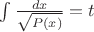 $\int \frac{dx}{\sqrt{P(x)}}=t$
