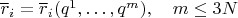 $\overline r_i=\overline r_i(q^1,\ldots, q^m),\quad m\le 3N$