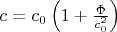 $c=c_0\left(1+\frac{\Phi}{c_0^2}\right)$