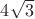 $4 \sqrt3$
