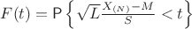 $F(t) = \mathsf P\left\{ \sqrt{L} \frac{X_{(N)} - M}{S} < t \right\}$