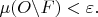 $\mu(O\backslash F)<\varepsilon.$