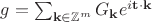 $g=\sum_{\mathbf{k}\in \mathbb{Z}^m} G_{\mathbf{k}} e^{i\mathbf{t} \cdot \mathbf{k}}$