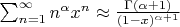 $\sum_{n=1}^\infty n^\alpha x^n\approx \frac{\Gamma(\alpha+1)}{(1-x)^{\alpha+1}}$