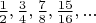 $\frac 1 2, \frac 3 4, \frac 7 8, \frac{15}{16}, ...$