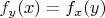$f_y(x) = f_x(y)$