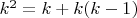 $k^2=k+k(k-1)$