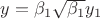 $y = \beta_1 \sqrt{\beta_1} y_1$
