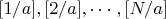 $[1/a], [2/a], \cdots,[N/a]$