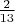 $\frac{2}{13}$