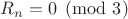 $R_n=0 \pmod 3$