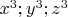$x^3;y^3;z^3$