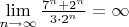 $\lim\limits_{n\to\infty}\frac{7^n+2^n}{3\cdot2^n}=\infty$