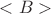 $<B>$