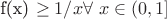 f(x) \ge 1/x \forall\ x \in (0,1]