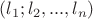 $(l_1;l_2,...,l_n)$