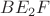 $BE_2F$