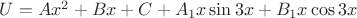 $U = Ax^2 + Bx + C + A_1x\sin{3x} + B_1x\cos{3x}$