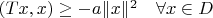 $(Tx, x) \geq -a\|x\|^2 \quad \forall x \in D$