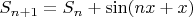 $S_{n+1}=S_n+\sin (nx+x)$