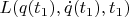 $L(q(t_1), \dot{q}(t_1), t_1)$