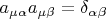 $a_{\mu\alpha}a_{\mu\beta}=\delta_{\alpha\beta}$