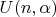 $U(n, \alpha)$