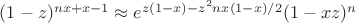 $(1-z)^{nx + x - 1} \approx e^{z(1-x) -z^2nx(1-x)/2}(1-xz)^n$