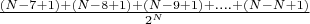 $\frac{(N-7+1)+(N-8+1)+(N-9+1)+....+(N-N+1)}{2^N}$