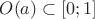 $O(a)\subset[0;1]$