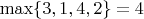 $\max\{3, 1, 4, 2\}=4$