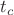 $t_{c}$