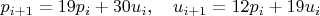 $p_{i+1} = 19p_i + 30u_i, \quad u_{i+1} = 12p_i + 19u_i$