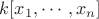 $k[x_1,\cdots,x_n]$