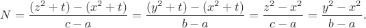 $N=\dfrac{(z^2+t)-(x^2+t)}{c-a}=\dfrac{(y^2+t)-(x^2+t)}{b-a}=\dfrac{z^2-x^2}{c-a}=\dfrac{y^2-x^2}{b-a}.$