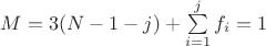 $M=3(N-1-j)+\sum\limits_{i=1}^jf_i=1$