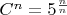 $C^n = 5^{\frac nn}$