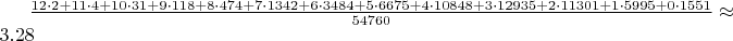 $\frac{12 \cdot 2 + 11 \cdot 4 + 10 \cdot 31 + 9 \cdot 118+ 8 \cdot    474+ 7  \cdot   1342+ 6  \cdot   3484+ 5  \cdot   6675+ 4  \cdot 10848+ 3  \cdot  12935+ 2  \cdot  11301+ 1  \cdot   5995+ 0  \cdot 1551}{54760}\approx 3.28$