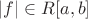 $|f| \in R[a,b]$