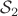 $\mathcal S_2$