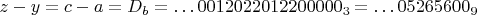 $z-y=c-a=D_b=\dots 0012022012200000_3=\dots 05265600_9$