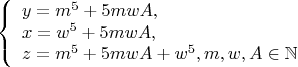 $$\left\{
\begin{array}{lcl}
y=m^5+5mwA, \\
x=w^5+5mwA, \\
z=m^5+5mwA+w^5,m,w,A\in\mathbb{N}
\end{array}
\right$$