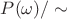 $P(\omega)/\sim$ $P(\omega)/\sim$