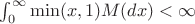 $\int^\infty_0 \min(x,1) M(dx)<\infty$
