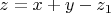 $z=x+y-z_1$