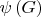 $\psi \left( {G} \right)$